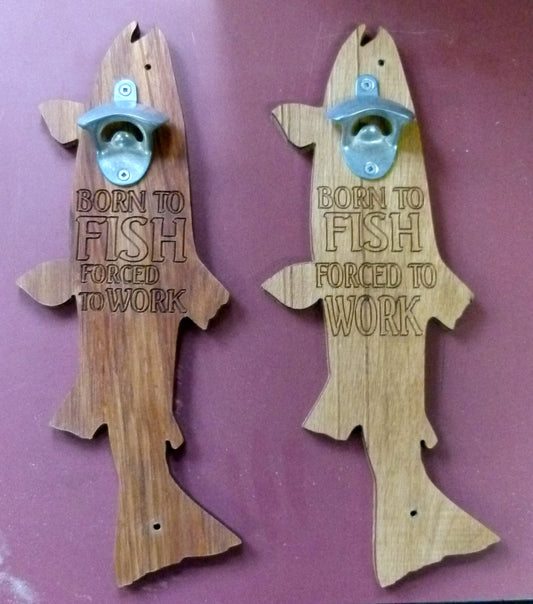 Wall Mounted Bottle Opener "Born To Fish..."